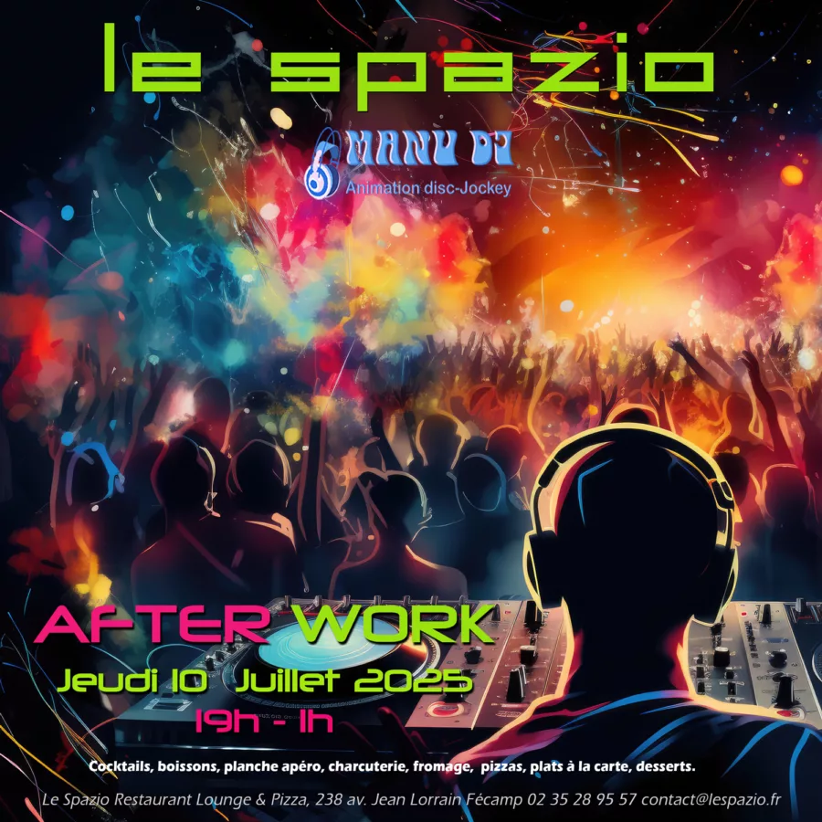After work jeudi 10 JUILLET 2025 au restaurant le spazio