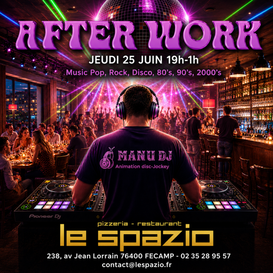 AFTER WORK Jeudi 25 juin 2026 au restaurant pizzeria du Spazio à Fécamp
